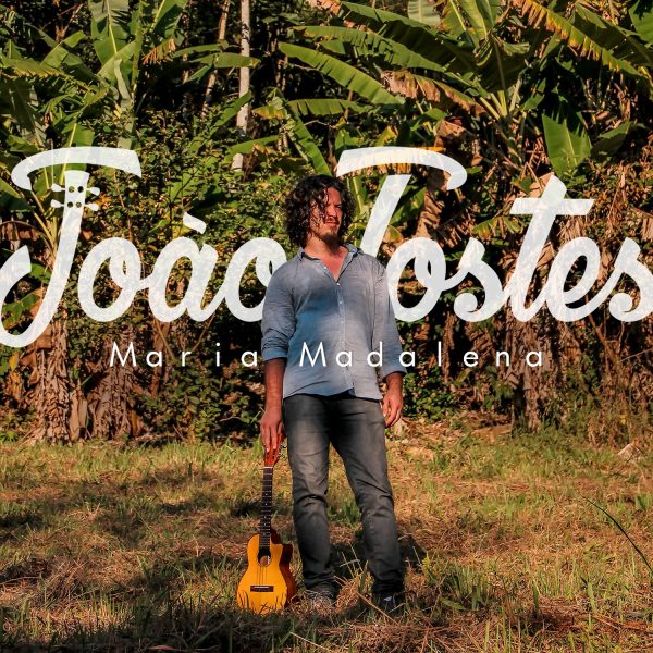 João Tostes - Maria Madalena (single)