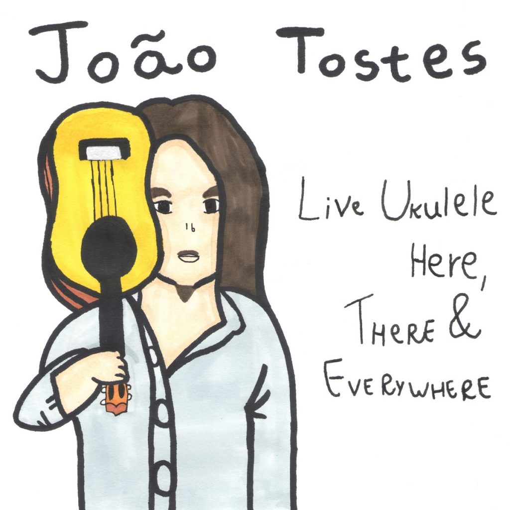 João Tostes - Live Ukulele Here, There & Everywhere