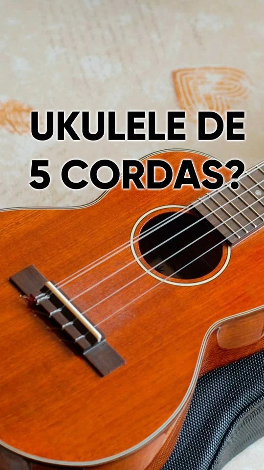 Ukulele de 5 cordas?